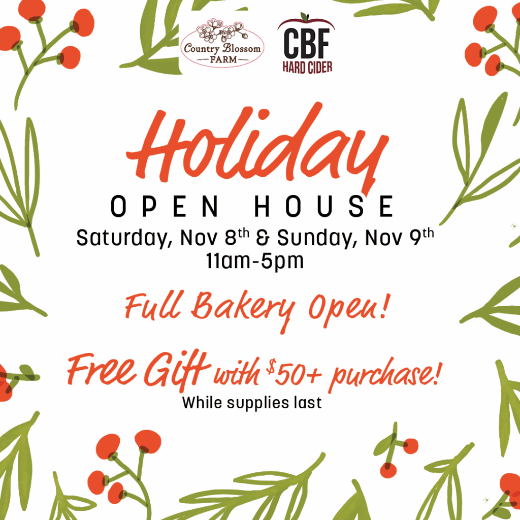 Holiday Open House event flyer with festive red berries and green leaves border. Join us Nov 8th & 9th, 11am–5pm at Country Blossom Farm—full bakery open and free gift with $50+ purchase while supplies last.