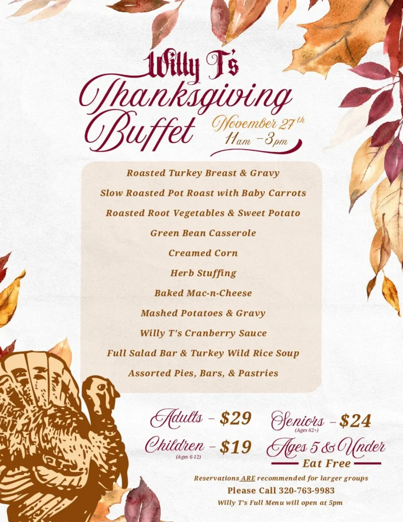 Willy T's Thanksgiving Day Buffet menu with autumn leaves features roast turkey, pot roast, veggies, mac-n-cheese, pies, and prices: adults $29, seniors $24, children $12, and free for kids 5 & under.