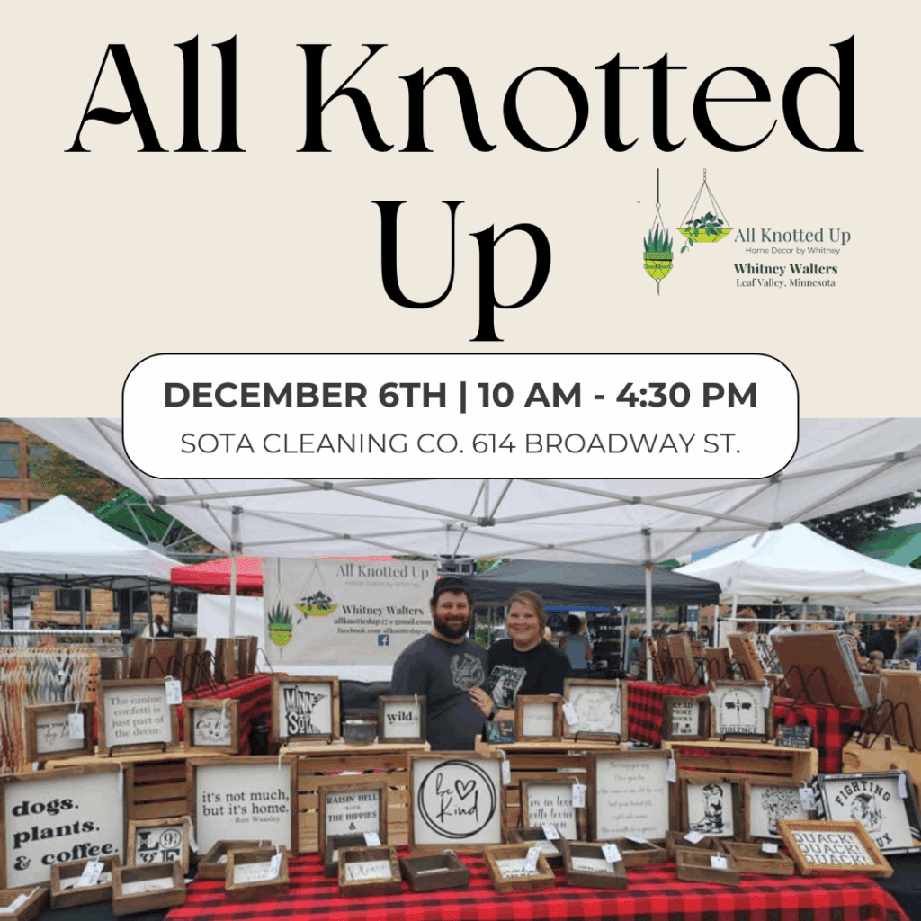 Two people stand behind the All Knotted Up craft booth, displaying framed signs with quotes at an outdoor Pop Up Event. Banner reads “All Knotted Up.” Event details: Dec 6, 10AM–4:30PM, SOTA Cleaning Co., 614 Broadway St.